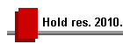 Hold res. 2010.